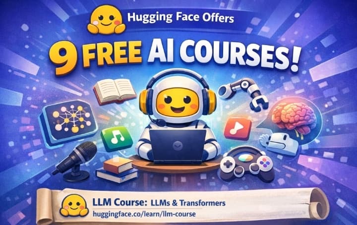 Hugging Face Releases 9 Free AI Courses Covering LLMs, Agents, RL, Vision & Diffusion Models