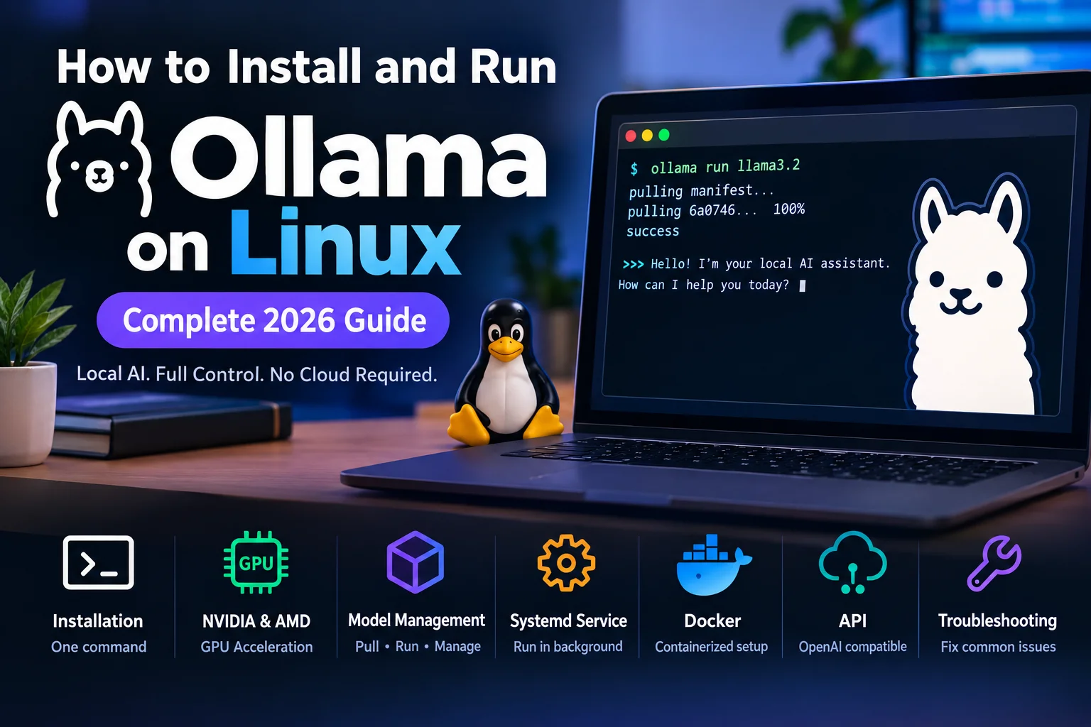 How to Install and Run Ollama on Linux: Complete 2026 Guide